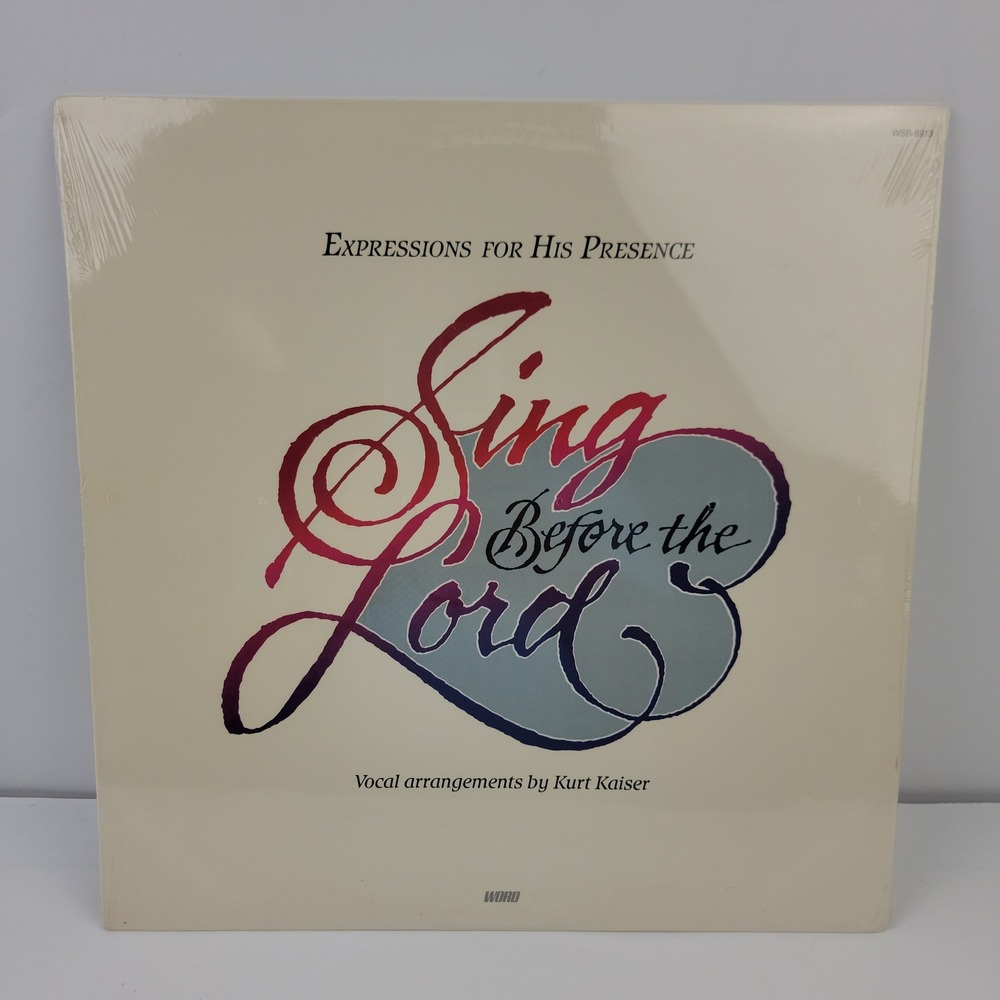 Sing Before the Lord Kurt Kaiser Vinyl LP Word Records WSB-8913 1983 Sealed